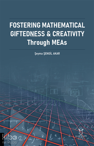 Fostering Mathematical Giftedness & Creativity Through Meas | Şeyma Şe