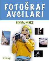 Fotoğraf Avcıları | Sinem Mert | İnkılâp Kitabevi