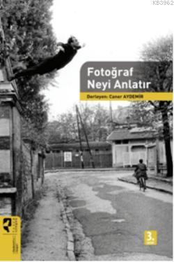 Fotoğraf Neyi Anlatır | Caner Aydemir | HayalPerest Yayınevi