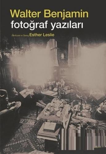 Fotoğraf Yazıları | Walter Benjamin | Kolektif Kitap