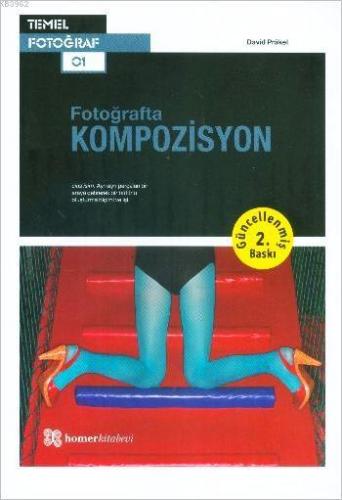 Fotoğrafta Kompozisyon TF 2 | David Prakel | Homer Kitabevi ve Yayıncı