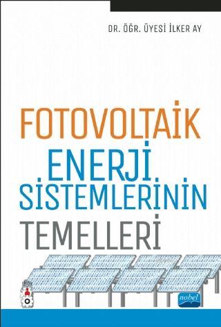 Fotovoltaik Enerji Sistemlerinin Temelleri | İlker Ay | Nobel Akademik