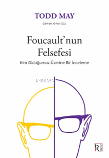 Foucault’nun Felsefesi | Todd May | İrene Yayıncılık