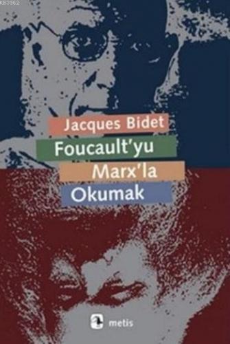 Foucaultyu Marxla Okumak | Jacques Bidet | Metis Yayıncılık