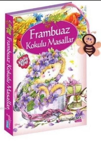 Frambuaz Kokulu Masallar | Kolektif | Yakamoz Yayınları