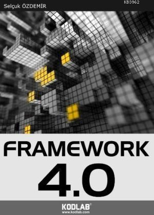 Framework 4.0 | Selçuk Özdemir | Kodlab Yayıncılık