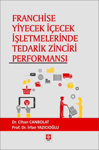 Franchise Yiyecek İçecek İşletmelerinde Tedarik Zinciri Performansı | 