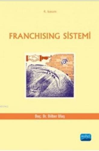 Franchising Sistemi | Dilber Ulaş | Nobel Akademik Yayıncılık