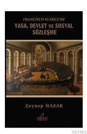 Francisco Suárezde Yasa, Devlet Ve Sosyal Sözleşme | Zeynep Hazar | As