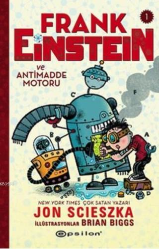 Frank Einstein Ve Antimadde Motoru 1 (Ciltli) | Jon Scieszka | Epsilon