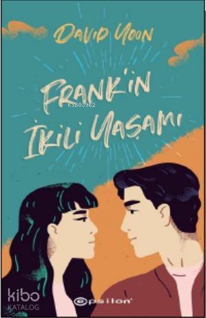 Frank'in İkili Yaşamı | David Yoon | Epsilon Yayınevi