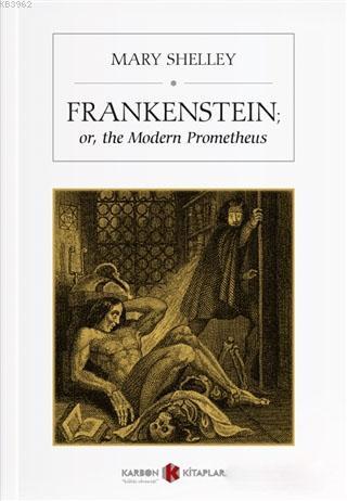 Frankenstein or The Modern Prometheus | Mary Shelley | Karbon Kitaplar