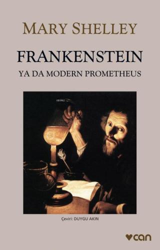 Frankenstein; Ya da Modern Prometheus | Mary Shelley | Can Yayınları