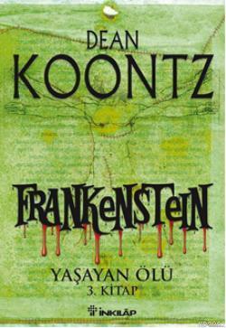 Frankestein; Yaşayan Ölü 3. Kitap | Dean Koontz | İnkılâp Kitabevi