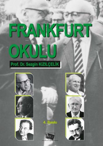 Frankfurt Okulu | Sezgin Kızılçelik | Anı Yayıncılık