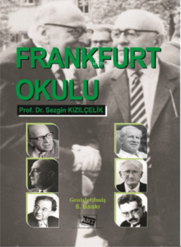 Frankfurt Okulu | Sezgin Kızılçelik | Anı Yayıncılık