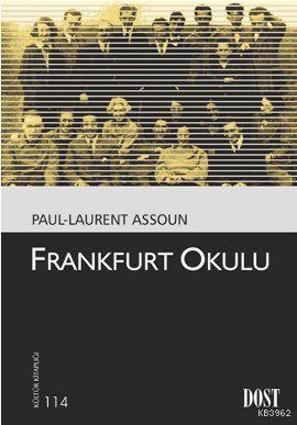 Frankfurt Okulu | Paul-Laurent Assoun | Dost Kitabevi