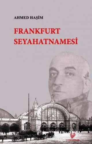 Frankfurt Seyahatnamesi | Ahmed Haşim | Çağrı Yayınları