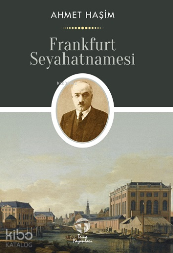 Frankfurt Seyahatnamesi | Ahmet Haşim | Tema Yayınları