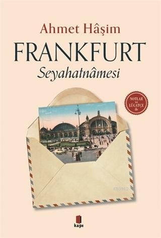 Frankfurt Seyahatnamesi | Ahmet Haşim | Kapı Yayınları