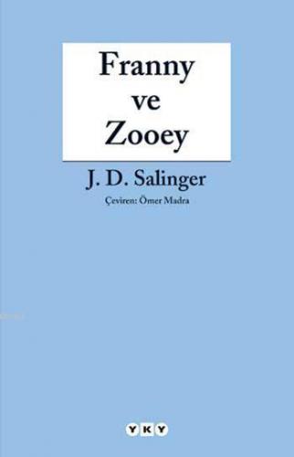 Franny Ve Zooey | Jerome David Salinger | Yapı Kredi Yayınları ( YKY )