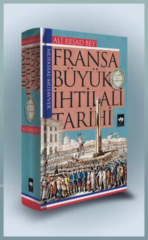 Fransa Büyük İhtilali Tarihi | Ali Reşad Bey | Ötüken Neşriyat