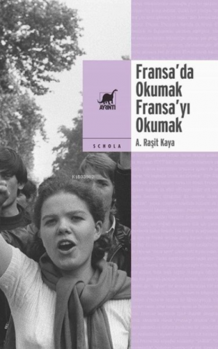 Fransa’da Okumak, Fransa’yı Okumak | A. Raşit Kaya | Ayrıntı Yayınları