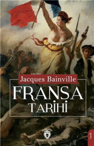 Fransa Tarihi | Jacques Bainville | Dorlion Yayınevi