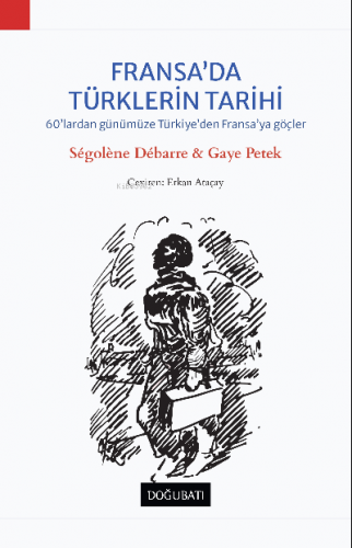 Fransa'da Türklerin Tarihi | Ségolène Débarre | Doğu Batı Yayınları