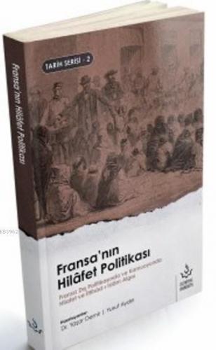 Fransa'nın Hilafet Politikası | Yusuf Aydın | Nizamiye Akademi Yayınla