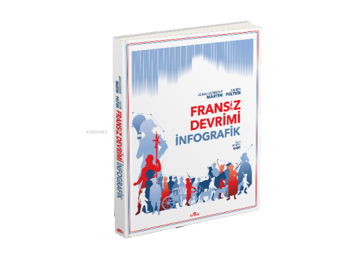 Fransız Devrimi: İnfografik (Ciltli) | Jean-Clément Martin | Kronik Ki