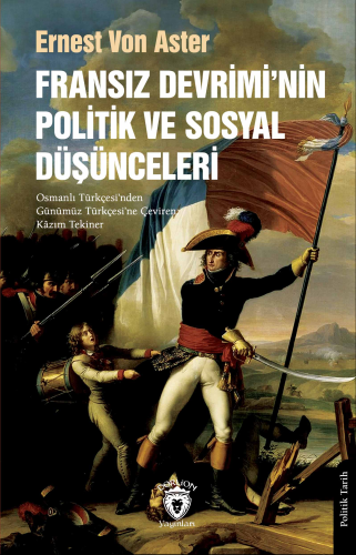 Fransız Devrimi’nin Politik ve Sosyal Düşünceleri | Ernest Von Aster |