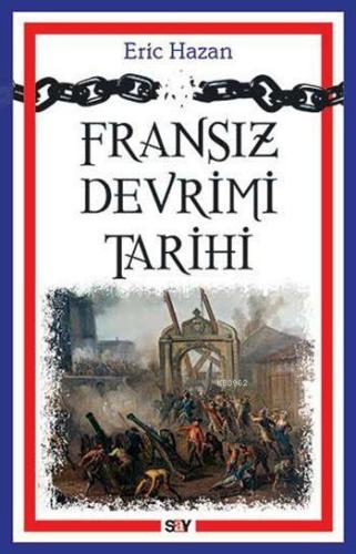 Fransız Devrimi Tarihi | Eric Hazan | Say Yayınları