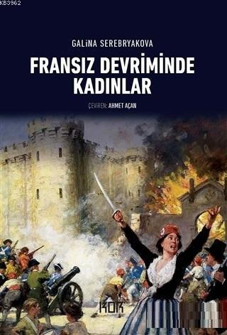 Fransız Devriminde Kadınlar | Galina Serebryakova | Kor Kitap