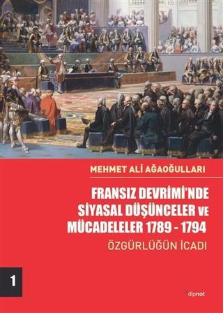 Fransız Devrimi'nde Siyasal Düşünceler ve Mücadeleler 1789-1794; Özgür