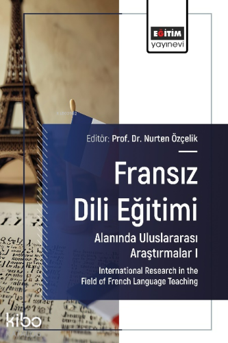 Fransız Dili Eğitimi Alanında Uluslararası Araştırmalar I;Internationa