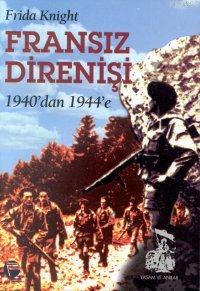 Fransız Direnişi; 1940'dan 1944'e | Frida Knight | Belge Yayınları