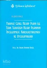 Fransız Genel Hesap Planı ile Türk Tekdüzen Hesap Planının; İncelenmes