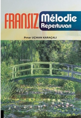 Fransız Mélodie Repertuvarı | Pınar Uçman Karaçalı | Akademisyen Kitab