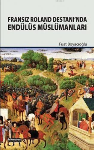 Fransız Roland Destanı'nda Endülüs Müslümanları | Fuat Boyacıoğlu | Hi