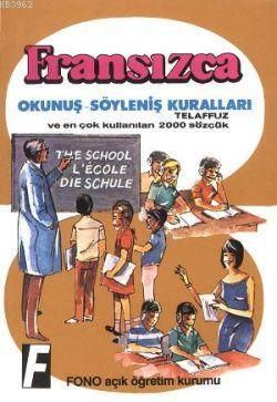 Fransızca Okunuş-Söyleniş Kuralları; Telafuz ve En Çok Kullanılan 2000