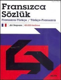 Fransızca Sözlük; Fransızca-Türkçe / Türkçe-fransızca 40.000 Kelime | 