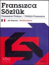 Fransızca Sözlük; Fransızca-Türkçe / Türkçe-fransızca 40.000 Kelime | 