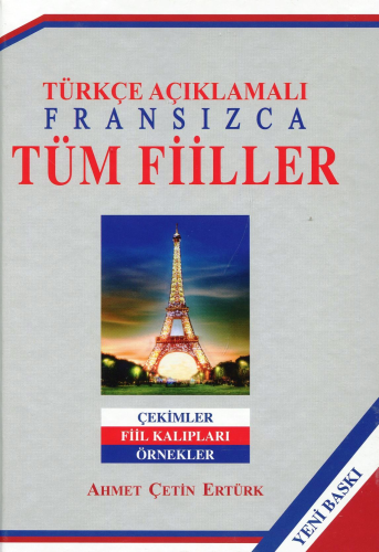 Fransızca Tüm Fiiller;Çekimler Fiil Kalıpları Örnekler | Ahmet Çetin E