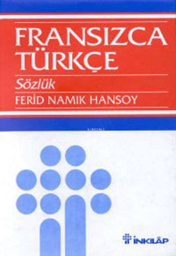 Fransızca Türkçe Sözlük | Ferid Namık Hansoy | İnkılâp Kitabevi