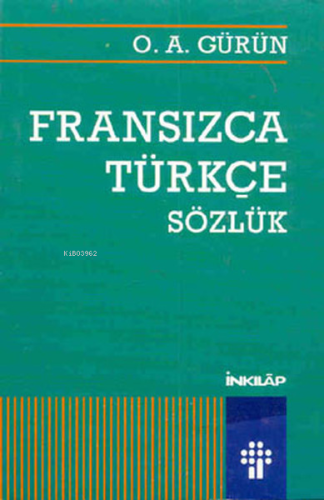 Fransızca-Türkçe Sözlük | O. A. Gürün | İnkılâp Kitabevi