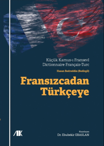 Fransızcadan Türkçeye;Küçük Kamus-ı Fransevi Dictionnaire Français-Tur