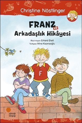 Franz ve Arkadaşlık Hikayesi | Christine Nöstlinger | Günışığı Kitaplı