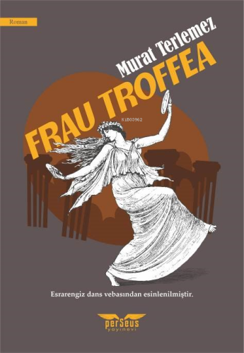 Frau Troffea | Murat Terlemez | Perseus Yayınevi