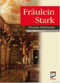 Fraulein Stark | Thomas Hürlimann | Pan Yayıncılık